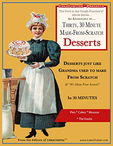 An Anthology of 30, 30 Minute Desserts Book Review